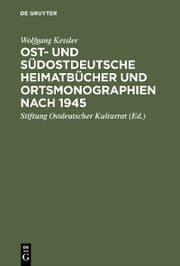 Cover von Ost- und südostdeutsche Heimatbücher und Ortsmonographien nach 1945