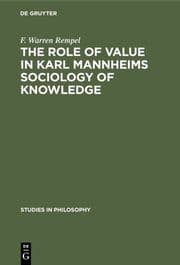 Cover von The role of value in Karl Mannheims sociology of knowledge