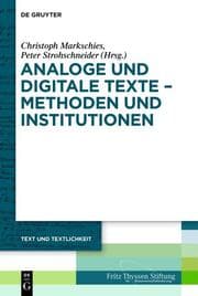 Cover von Analoge und digitale Texte - Methoden und Institutionen