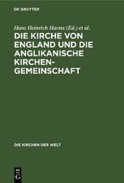 Cover von Die Kirche von England und die Anglikanische Kirchengemeinschaft