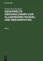 Cover von Emil Du Bois-Reymond: Gesammelte Abhandlungen zur allgemeinen Muskel- und Nervenphysik. Band 2