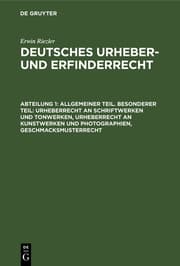 Cover von Allgemeiner Teil. Besonderer Teil: Urheberrecht an Schriftwerken und Tonwerken, Urheberrecht an Kunstwerken und Photographien, Geschmacksmusterrecht