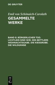 Cover von Bürgerlicher Tod. Lichtlein sind wir. Des Bettlers Weihnachtsgabe. Die Kiesgrube. Die Wildgänse