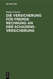 Cover von Die Versicherung für fremde Rechnung an der Schadensversicherung
