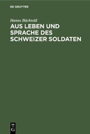 Cover von Aus Leben und Sprache des Schweizer Soldaten