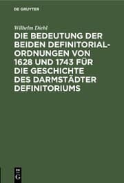 Cover von Die Bedeutung der beiden Definitorialordnungen von 1628 und 1743 für die Geschichte des Darmstädter Definitoriums