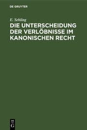 Cover von Die Unterscheidung der Verlöbnisse im kanonischen Recht