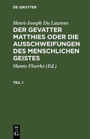 Cover von Henri-Joseph Du Laurens: Der Gevatter Matthies oder die Ausschweifungen des menschlichen Geistes. Teil 1