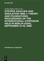 Cover von Systems Analysis and Simulation 1988, I: Theory and Foundations. Proceedings of the International Symposium held in Berlin (GDR), September 12-16,1988