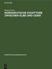 Cover von Norddeutsche Stadttore zwischen Elbe und Oder