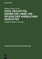 Cover von Ovid, Heilmittel gegen die Liebe. Die Pflege des weiblichen Gesichtes