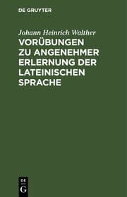 Cover von Vorübungen zu angenehmer Erlernung der lateinischen Sprache
