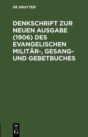 Cover von Denkschrift zur neuen Ausgabe (1906) des Evangelischen Militär-, Gesang- und Gebetbuches