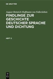 Cover von August Heinrich Hoffmann von Fallersleben: Findlinge zur Geschichte deutscher Sprache und Dichtung. Heft 2