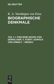 Cover von I. Freiherr Georg von Derssliger. II. Fürst Leopold von Anhalt - Dessau