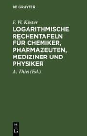 Cover von Logarithmische Rechentafeln für Chemiker, Pharmazeuten, Mediziner und Physiker