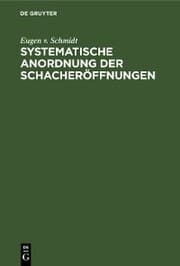 Cover von Systematische Anordnung der Schacheröffnungen