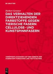 Cover von Das Verhalten der direktziehenden Farbstoffe gegen tierische Fasern Cellulose- und Kunstspinnfasern