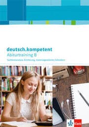 Cover von deutsch.kompetent. Abiturtraining B - Sachtextanalyse, Erörterung, materialgestütztes Schreiben