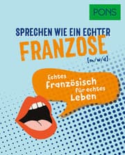 Cover von PONS Sprechen wie ein echter Franzose (m/w/d)
