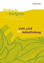 Cover von Gott, Leid und Selbstfindung