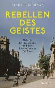 Cover von Rebellen des Geistes. Oxford, die Philosophie und eine Revolution des Denkens