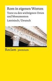 Cover von Rom in eigenen Worten. Texte zu den wichtigsten Orten und Monumenten. Lateinisch/Deutsch