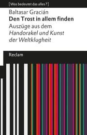 Cover von Den Trost in allem finden. Auszüge aus dem 'Handorakel und Kunst der Weltklugheit'