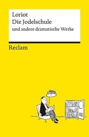 Cover von Die Jodelschule und andere dramatische Werke