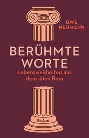 Cover von Berühmte Worte. Lebensweisheiten aus dem alten Rom