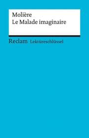 Cover von Lektüreschlüssel zu Molière: Le Malade imaginaire