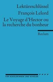 Cover von Lektüreschlüssel zu Francois Lelord: Le Voyage d'Hector ou la recherche du bonheur