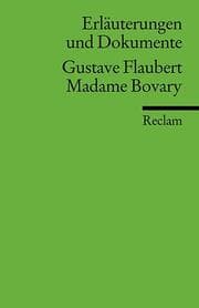 Cover von Erläuterungen und Dokumente zu Gustave Flaubert: Madame Bovary