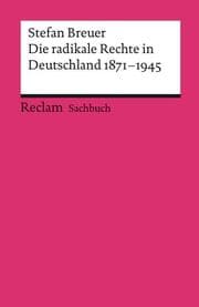 Cover von Die radikale Rechte in Deutschland 1871-1945