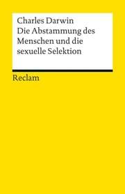 Cover von Die Abstammung des Menschen und die sexuelle Selektion