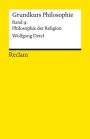 Cover von Grundkurs Philosophie. Band 9: Philosophie der Religion
