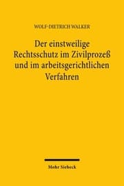 Cover von Der einstweilige Rechtsschutz im Zivilprozeß und im arbeitsgerichtlichen Verfahren