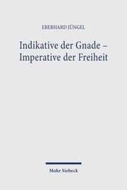 Cover von Indikative der Gnade - Imperative der Freiheit