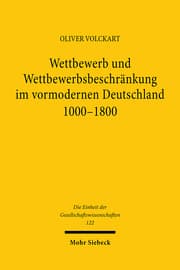 Cover von Wettbewerb und Wettbewerbsbeschränkung im vormodernen Deutschland 1000-1800