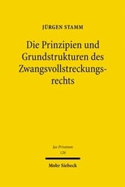 Cover von Die Prinzipien und Grundstrukturen des Zwangsvollstreckungsrechts