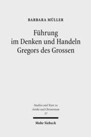 Cover von Führung im Denken und Handeln Gregors des Grossen