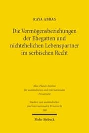 Cover von Die Vermögensbeziehungen der Ehegatten und nichtehelichen Lebenspartner im serbischen Recht