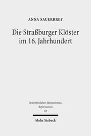 Cover von Die Straßburger Klöster im 16.Jahrhundert