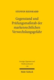 Cover von Gegenstand und Prüfungsmaßstab der markenrechtlichen Verwechslungsgefahr