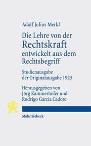 Cover von Die Lehre von der Rechtskraft entwickelt aus dem Rechtsbegriff