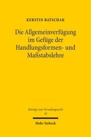 Cover von Die Allgemeinverfügung im Gefüge der Handlungsformen- und Maßstabslehre