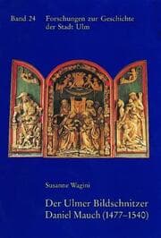 Cover von Der Ulmer Bildschnitzer Daniel Mauch (1477-1540)