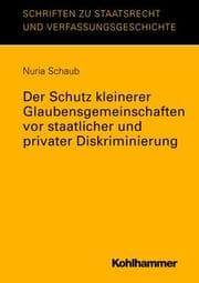 Cover von Der Schutz kleinerer Glaubensgemeinschaften vor staatlicher und privater Diskriminierung
