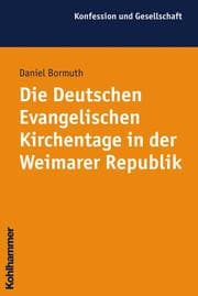 Cover von Die Deutschen Evangelischen Kirchentage in der Weimarer Republik