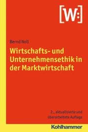 Cover von Wirtschafts- und Unternehmensethik in der Marktwirtschaft